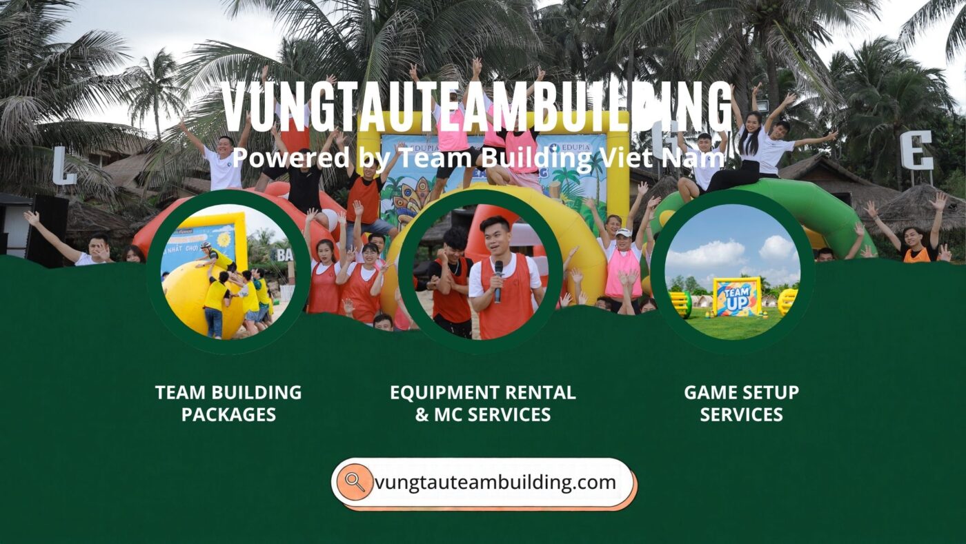 Team Building Vũng Tàu, Công ty tổ chức team building tại Vũng Tàu